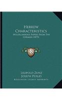 Hebrew Characteristics: Miscellaneous Papers from the German (1875)