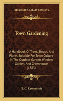 Town Gardening