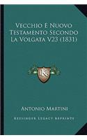 Vecchio E Nuovo Testamento Secondo La Volgata V23 (1831)