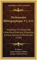 Dictionnaire Bibliographique V1, A-G