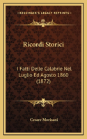 Ricordi Storici: I Fatti Delle Calabrie Nel Luglio Ed Agosto 1860 (1872)