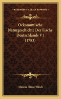 Oekonomische Naturgeschichte Der Fische Deutschlands V1 (1783)
