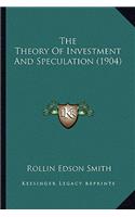 Theory Of Investment And Speculation (1904)