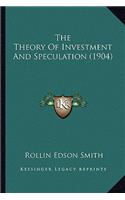 Theory Of Investment And Speculation (1904)