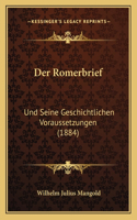 Romerbrief: Und Seine Geschichtlichen Voraussetzungen (1884)