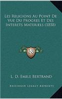Les Religions Au Point De Vue Du Progres Et Des Interets Materiels (1858)