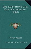 Das Papstthum Und Das Volkerrecht (1889)