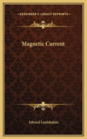 Magnetic Current