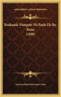 Bonkanda Wampato Wa Paulo Ele Ba-Roma (1898)