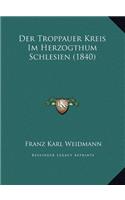 Troppauer Kreis Im Herzogthum Schlesien (1840)