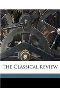 The Classical Review Volume 10