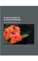 Black's Guide to Gloucestershire