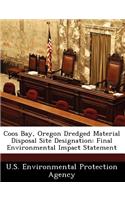 Coos Bay, Oregon Dredged Material Disposal Site Designation: Final Environmental Impact Statement(English)
