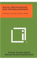 Social Organization and Disorganization