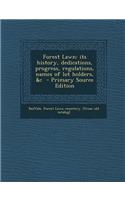 Forest Lawn: Its History, Dedications, Progress, Regulations, Names of Lot Holders, &C - Primary Source Edition: Its History, Dedications, Progress, Regulations, Names of Lot Holders, &C - Primary Source Edition