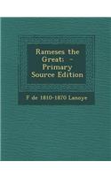 Rameses the Great;