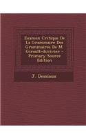 Examen Critique de La Grammaire Des Grammaires de M. Girault-Duvivier - Primary Source Edition
