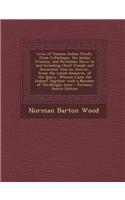 Lives of Famous Indian Chiefs, from Cofachiqui, the Indian Princess, and Powhatan; Down to and Including Chief Joseph and Geronimo