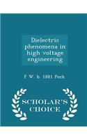 Dielectric Phenomena in High Voltage Engineering - Scholar's Choice Edition