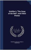 Schiller's The Song of the Bell; and Other Poems