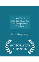 An Easy Geography, by an Inspector of Schools - Scholar's Choice Edition