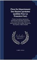 Flore Du Département Des Hautes-pyrénées (publiée Pour La Première Fois)