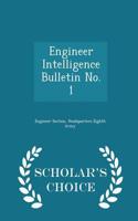 Engineer Intelligence Bulletin No. 1 - Scholar's Choice Edition: (English)