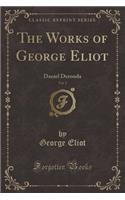 The Works of George Eliot, Vol. 2: Daniel Deronda (Classic Reprint)