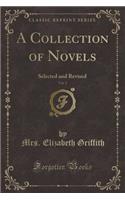 A Collection of Novels, Vol. 2: Selected and Revised (Classic Reprint)