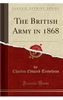 The British Army in 1868 (Classic Reprint)