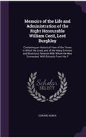 Memoirs of the Life and Administration of the Right Honourable William Cecil, Lord Burghley