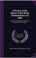 Review of the Report of the Water Commissioners of 1845;