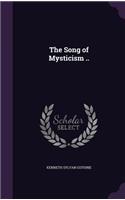 The Song of Mysticism ..