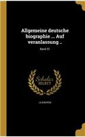 Allgemeine deutsche biographie ... Auf veranlassung ..; Band 51