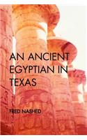 An Ancient Egyptian in Texas