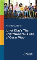Study Guide for Junot Diaz's The Brief Wondrous Life of Oscar Wao