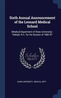 Sixth Annual Announcement of the Leonard Medical School