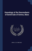 GENEALOGY OF THE DESCENDANTS OF DAVID GA