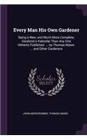 Every Man His Own Gardener