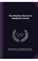 The Rebellion Record of Allegheny County