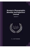 Browne's Phonographic Monthly And Reporters' Journal; Volume 14