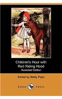 Children's Hour with Red Riding Hood and Other Stories (Illustrated Edition) (Dodo Press)