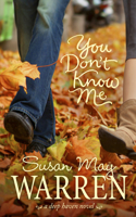 You Don't Know Me: (Deep Haven)