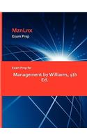 Exam Prep for Management by Williams, 5th Ed.