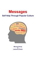 Messages: Self Help Through Popular Culture