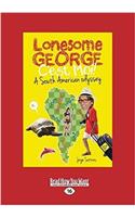 Lonesome George, C'est moi!: A South American odyssey