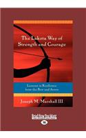 The Lakota Way of Strength and Courage