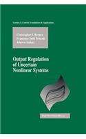 Output Regulation of Uncertain Nonlinear Systems