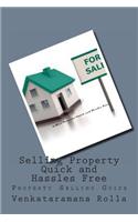 Selling Property Quick and Hassles Free: Property Selling Guide(English)