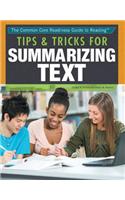 Tips & Tricks for Summarizing Text: (Common Core Readiness Guide to Reading)